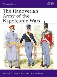 Петер Хофшрёер - The Hanoverian Army of the Napoleonic Wars