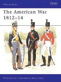 Филип Кэтчер - The American War 1812–14