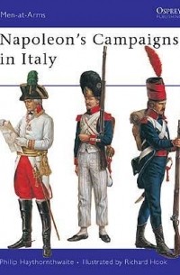 Philip Haythornthwaite - Napoleon's Campaigns in Italy