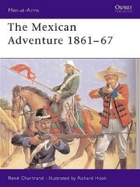 Рене Шартран - The Mexican Adventure 1861–67