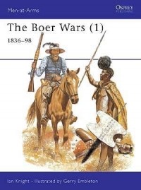 Ian Knight - The Boer Wars (1): 1836–98