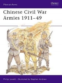 Филипп Джоуэтт - Chinese Civil War Armies 1911–49