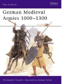 Кристофер Грэветт - German Medieval Armies 1000–1300