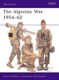 Мартин Уиндроу - The Algerian War 1954–62