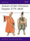 Дэвид Николль - Armies of the Ottoman Empire 1775–1820