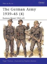 Найджел Томас - The German Army 1939–45 (4): Eastern Front 1943–45