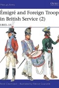 Рене Шартран - Émigré and Foreign Troops in British Service (2): 1803–15