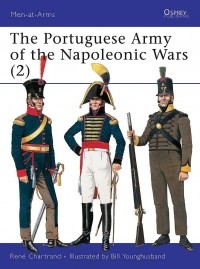Рене Шартран - The Portuguese Army of the Napoleonic Wars (2)