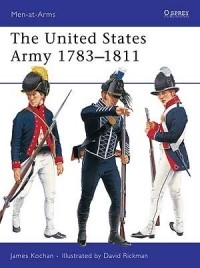 James Kochan - The United States Army 1783–1811