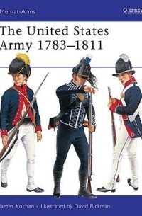 James Kochan - The United States Army 1783–1811