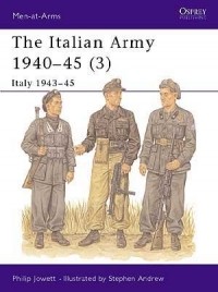 Филипп Джоуэтт - The Italian Army 1940–45 (3): Italy 1943–45