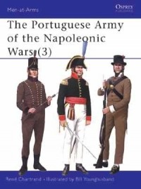 Рене Шартран - The Portuguese Army of the Napoleonic Wars (3)