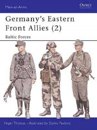  - Germany's Eastern Front Allies (2): Baltic Forces