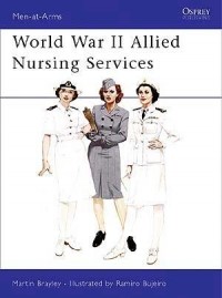 Мартин Брэйли - World War II Allied Nursing Services