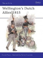 Ronald Pawly - Wellington&#039;s Dutch Allies 1815