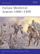 Дэвид Николль - Italian Medieval Armies 1000–1300
