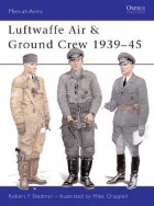 Robert F Stedman - Luftwaffe Air &amp; Ground Crew 1939–45