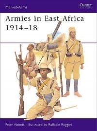 Питер Эббот - Armies in East Africa 1914–18
