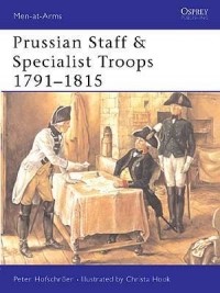 Петер Хофшрёер - Prussian Staff & Specialist Troops 1791–1815
