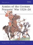 Douglas Miller - Armies of the German Peasants&#039; War 1524–26