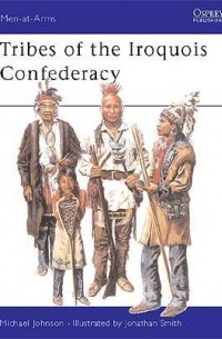 Michael G Johnson - Tribes of the Iroquois Confederacy