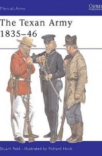 Stuart Reid - The Texan Army 1835–46