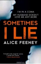 Элис Фини - Sometimes I Lie