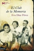 Eva Díaz Pérez - El Club de la Memoria