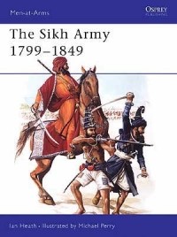 Иан Хит - The Sikh Army 1799–1849