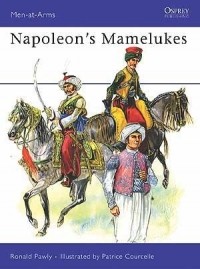 Ronald Pawly - Napoleon’s Mamelukes