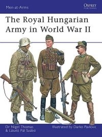  - The Royal Hungarian Army in World War II