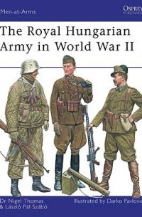  - The Royal Hungarian Army in World War II