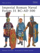 Раффаэле Д&#039;Амато - Imperial Roman Naval Forces 31 BC–AD 500
