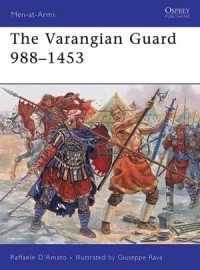 Раффаэле Д'Амато - The Varangian Guard 988–1453