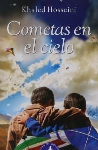 Khaled Hosseini - Cometas en el cielo