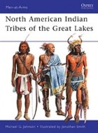 Michael G Johnson - North American Indian Tribes of the Great Lakes
