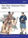 Ian Knight - The New Zealand Wars 1820–72