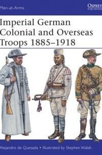 Alejandro de Quesada - Imperial German Colonial and Overseas Troops 1885–1918