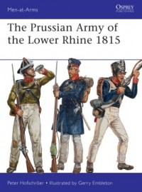 Петер Хофшрёер - The Prussian Army of the Lower Rhine 1815