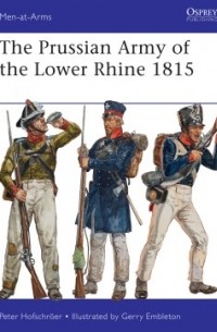 The Prussian Army of the Lower Rhine 1815
