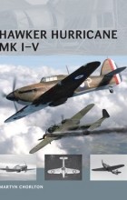 Martyn Chorlton - Hawker Hurricane Mk I–V