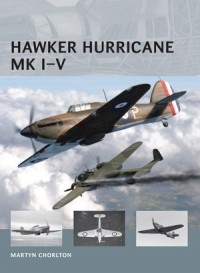 Martyn Chorlton - Hawker Hurricane Mk I–V