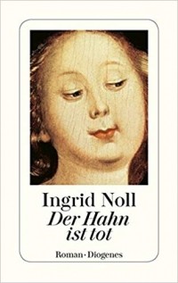 Ingrid Noll - Der Hahn ist tot