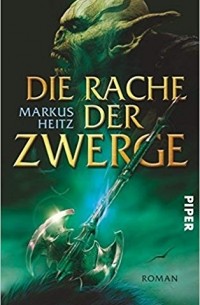 Markus Heitz - Die Rache der Zwerge