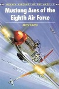 Jerry Scutts - Mustang Aces of the Eighth Air Force