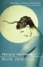 Патрисия Пустковяк - Nocne zwierzęta