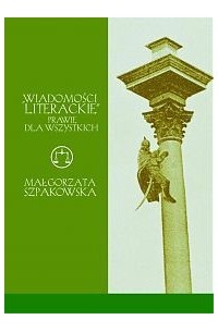 Малгожата Шпаковска - "Wiadomości Literackie" prawie dla wszystkich