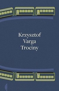 Krzysztof Varga - Trociny