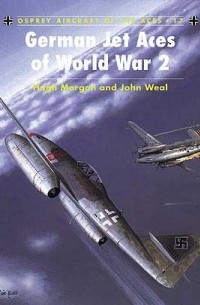  - German Jet Aces of World War 2