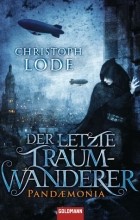 Christoph Lode - Der letzte Traumwanderer